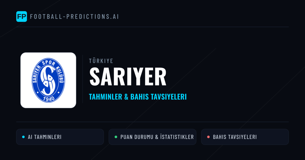 Sarıyer Tahminleri & İstatistikler
