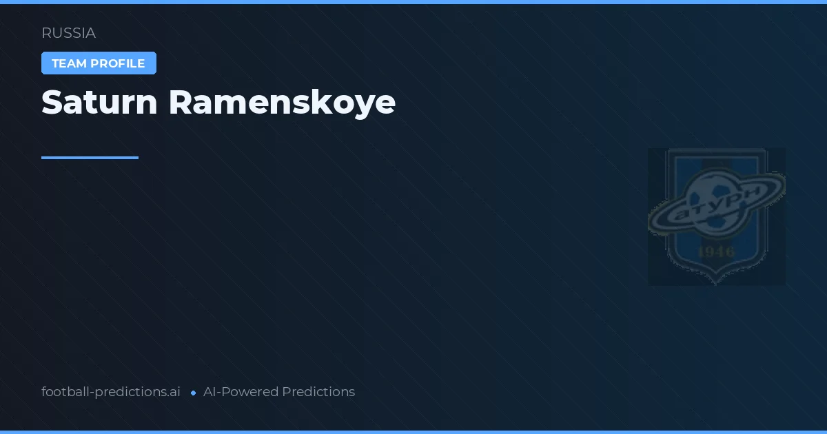 Saturn Ramenskoye Predictions & Stats