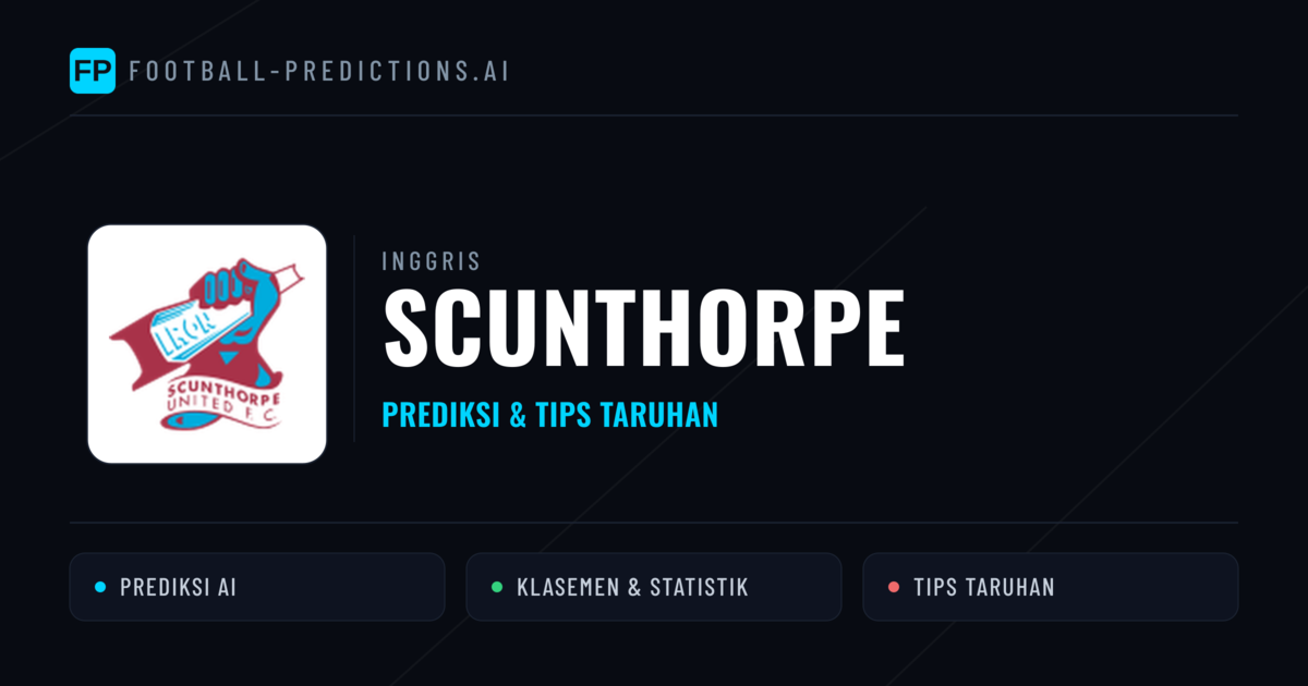 Scunthorpe Prediksi & Statistik Piala Dunia
