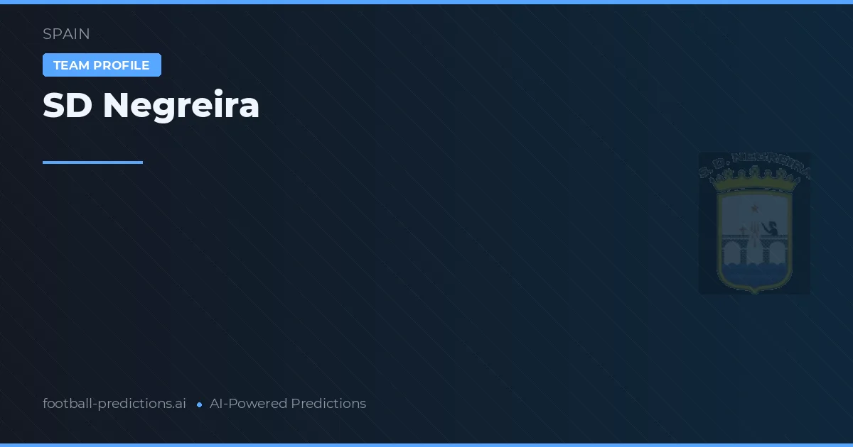 SD Negreira Prognosen & Statistiken