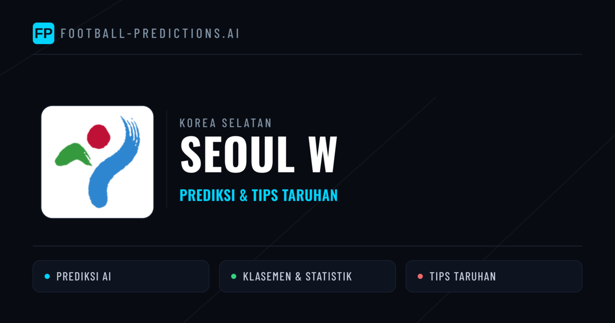Seoul W Prediksi & Statistik Piala Dunia