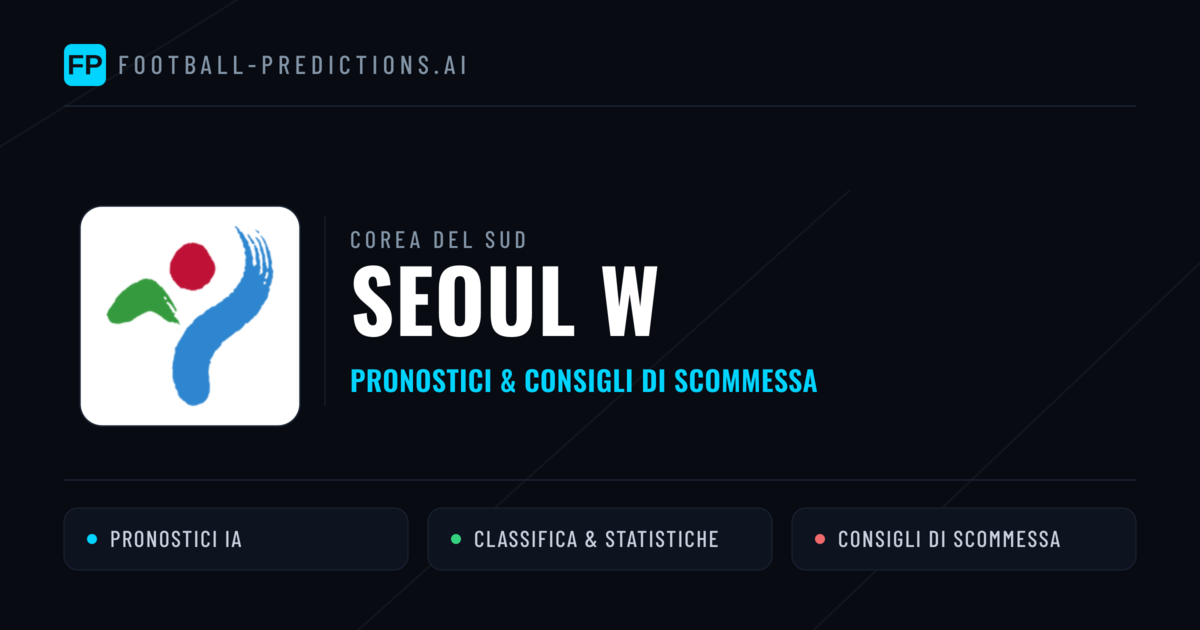 Pronostici e Statistiche Seoul W