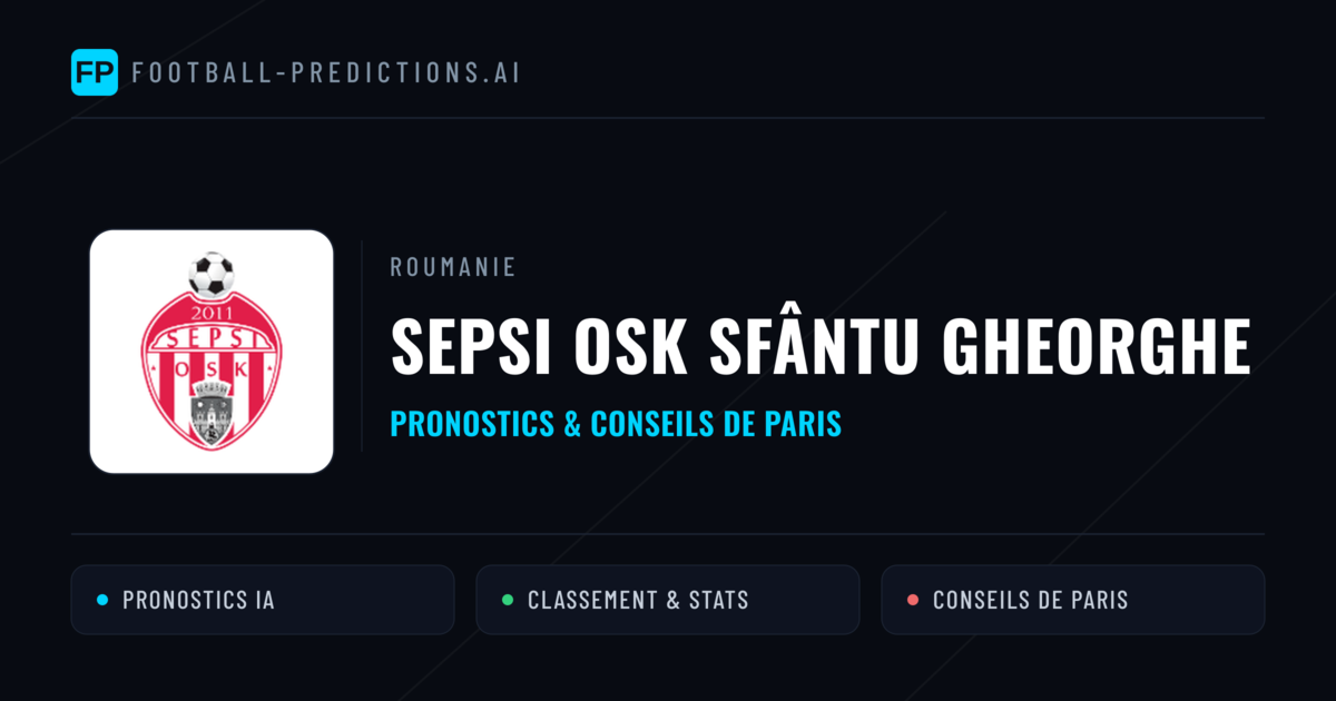 Sepsi OSK Sfântu Gheorghe Pronostics & Statistiques
