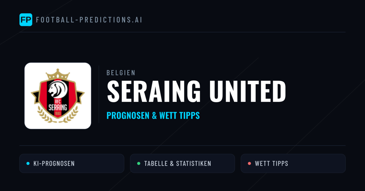 Seraing United Prognosen & Statistiken