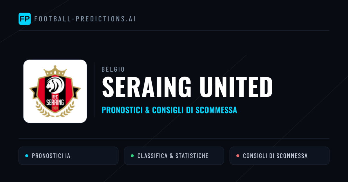 Pronostici e Statistiche Seraing United