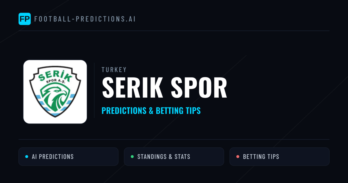 Serik Spor Predictions & Stats
