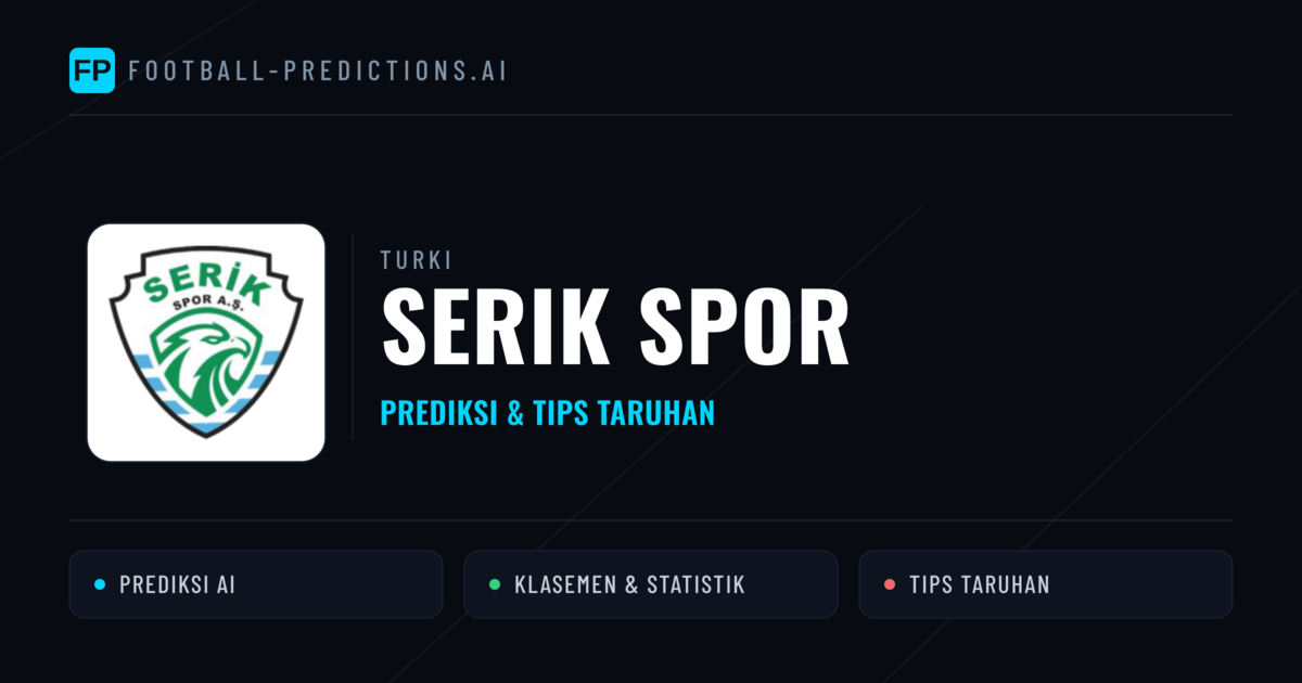 Serik Spor Prediksi & Statistik Piala Dunia