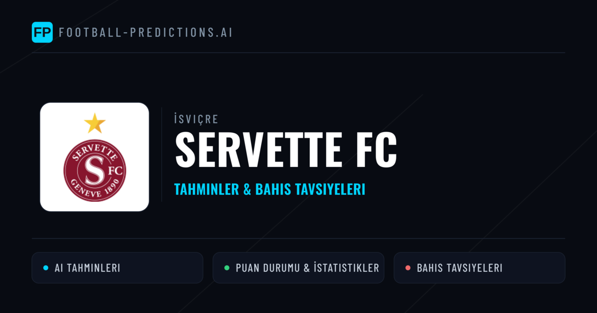 Servette FC Tahminleri & İstatistikler