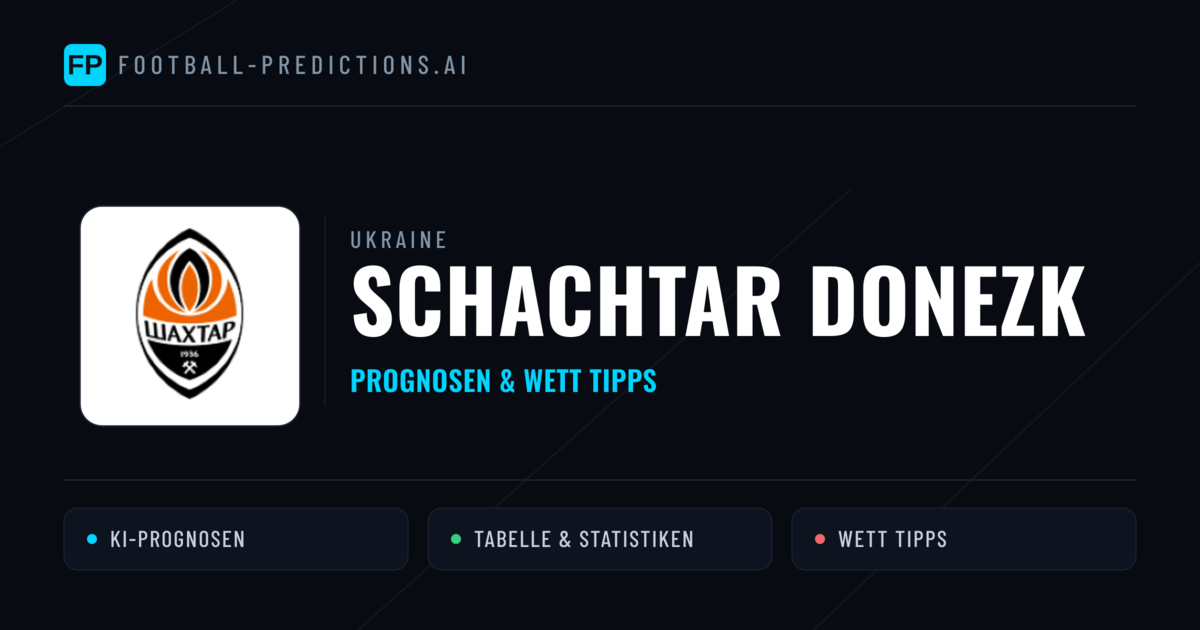 Schachtar Donezk Prognosen & Statistiken