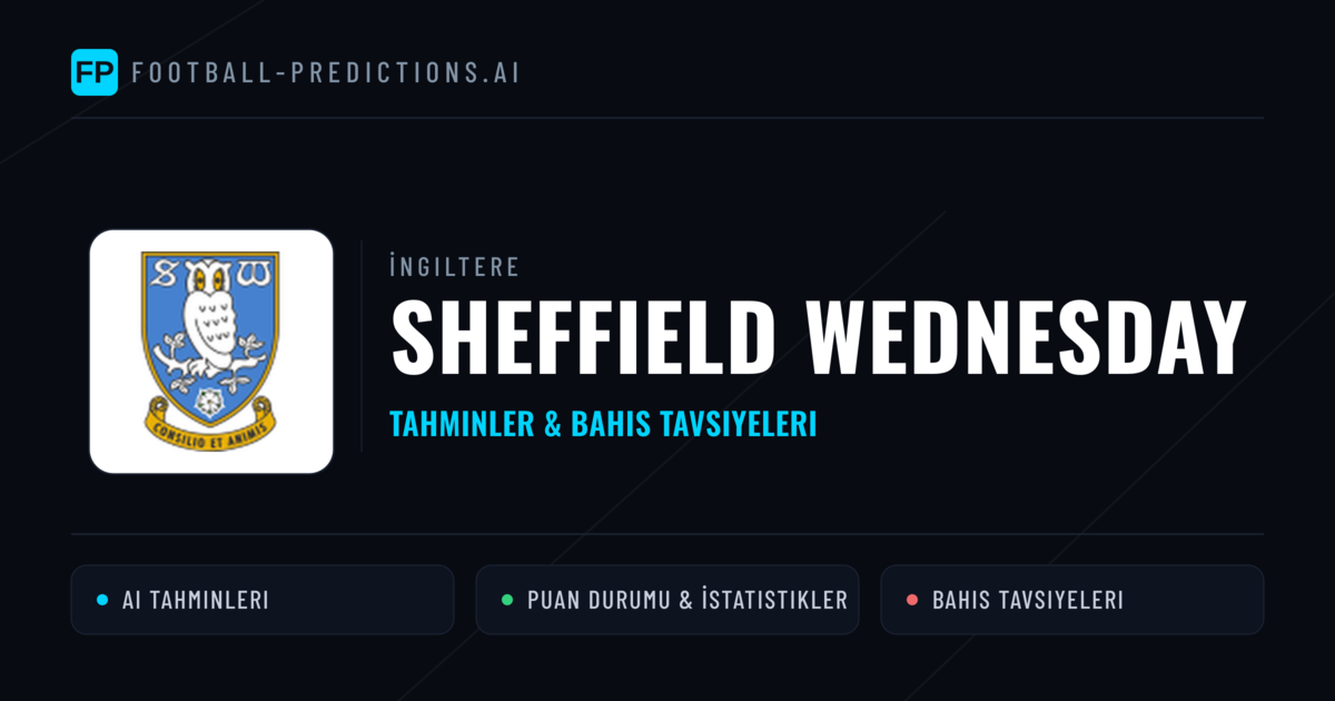 Sheffield Wednesday Tahminleri & İstatistikler