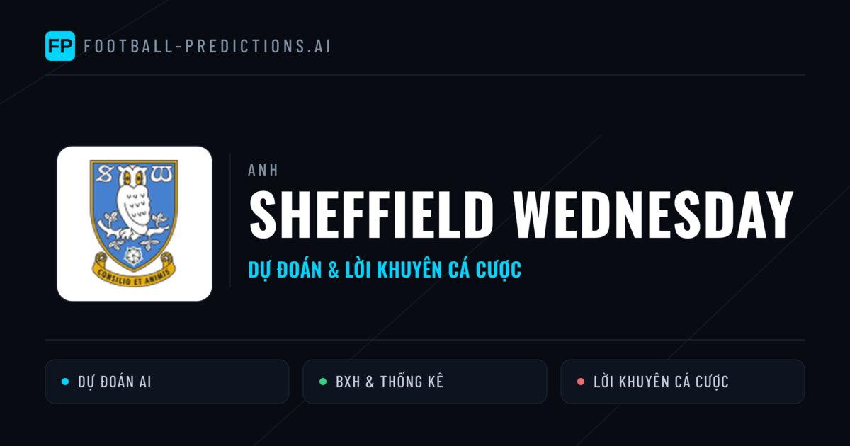 Sheffield Wednesday Dự đoán & Thống kê
