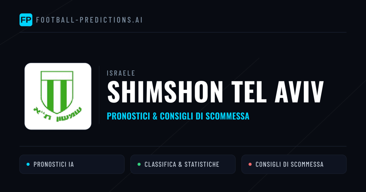Pronostici e Statistiche Shimshon Tel Aviv
