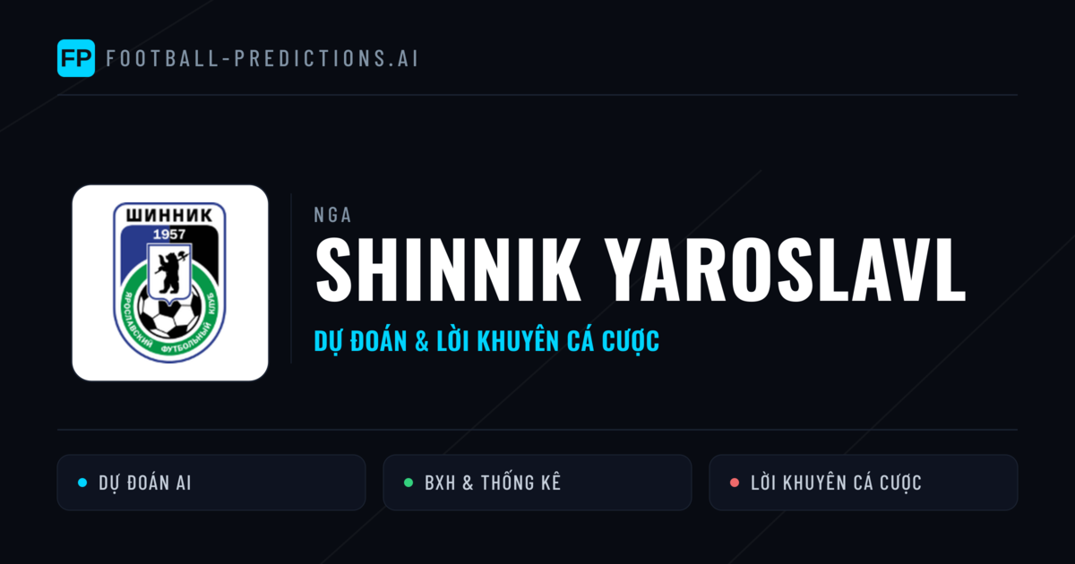 Shinnik Yaroslavl Dự đoán & Thống kê