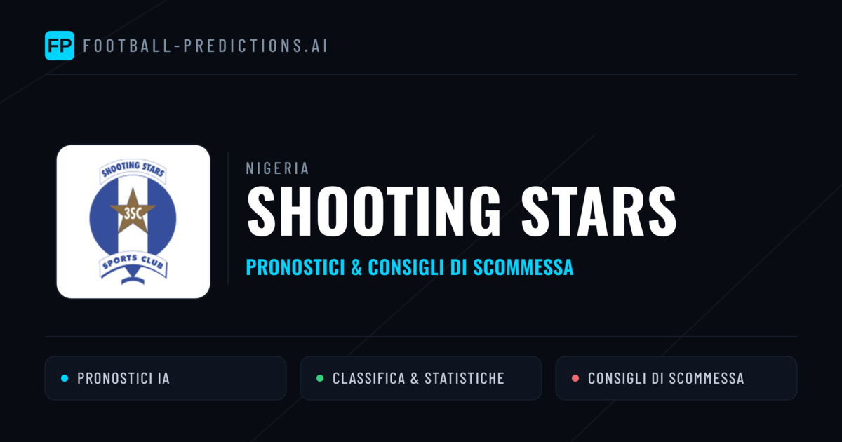 Pronostici e Statistiche Shooting Stars