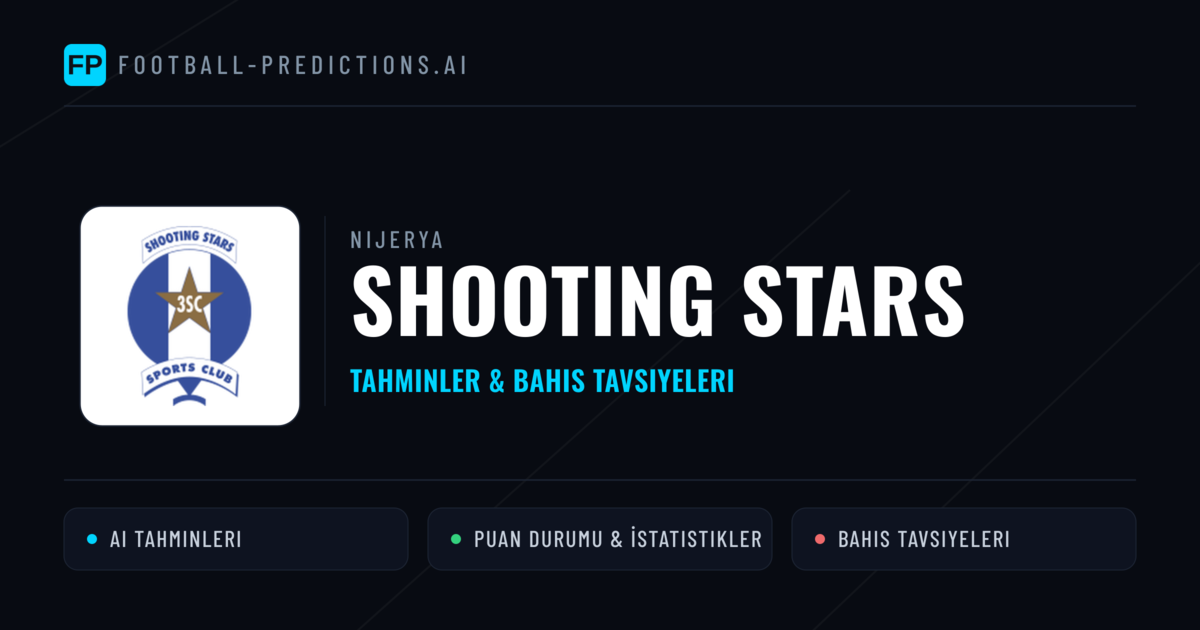 Shooting Stars Tahminleri & İstatistikler