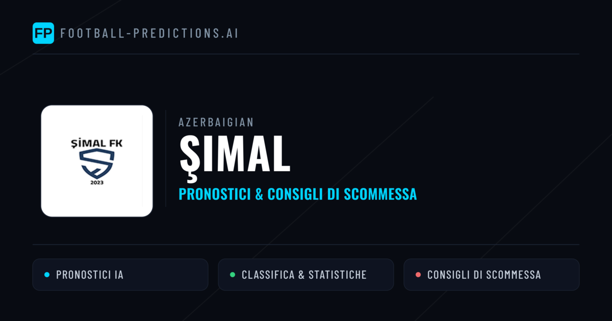 Pronostici e Statistiche Şimal