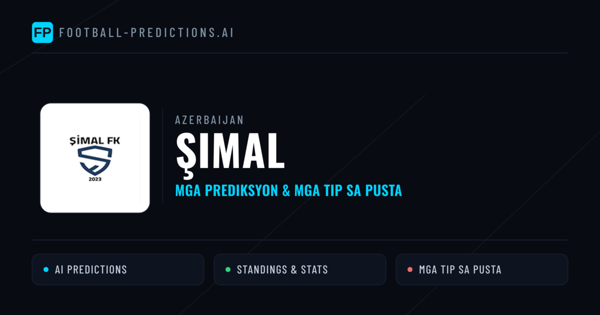 Şimal Predictions & Stats