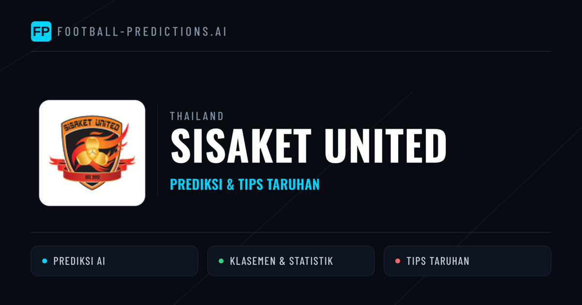 Sisaket United Prediksi & Statistik Piala Dunia