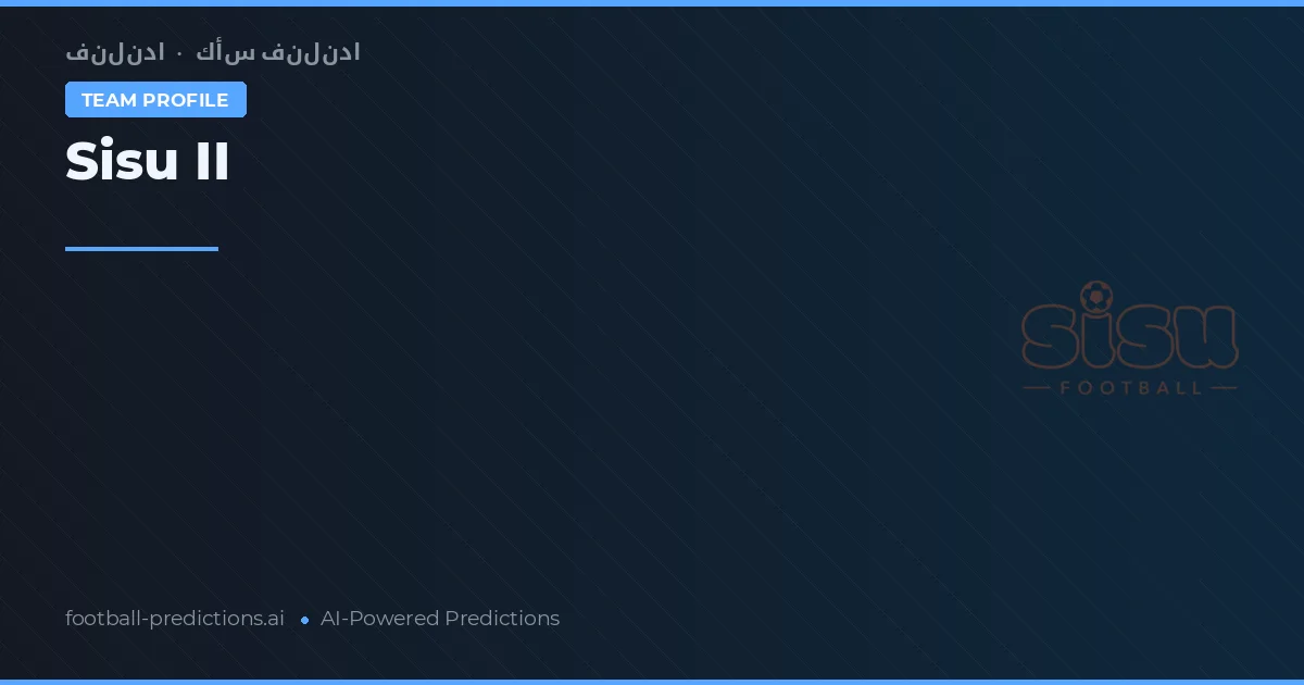 Sisu II Predictions & Stats