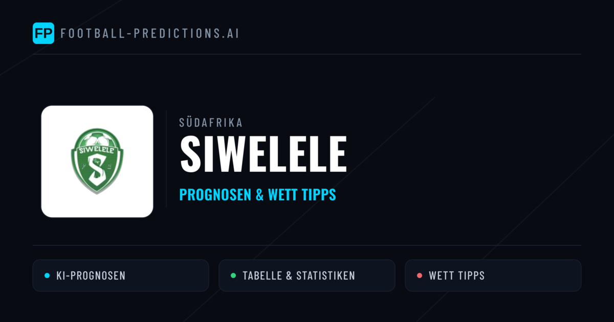 Siwelele Prognosen & Statistiken