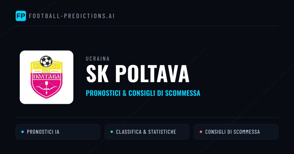 Pronostici e Statistiche SK Poltava