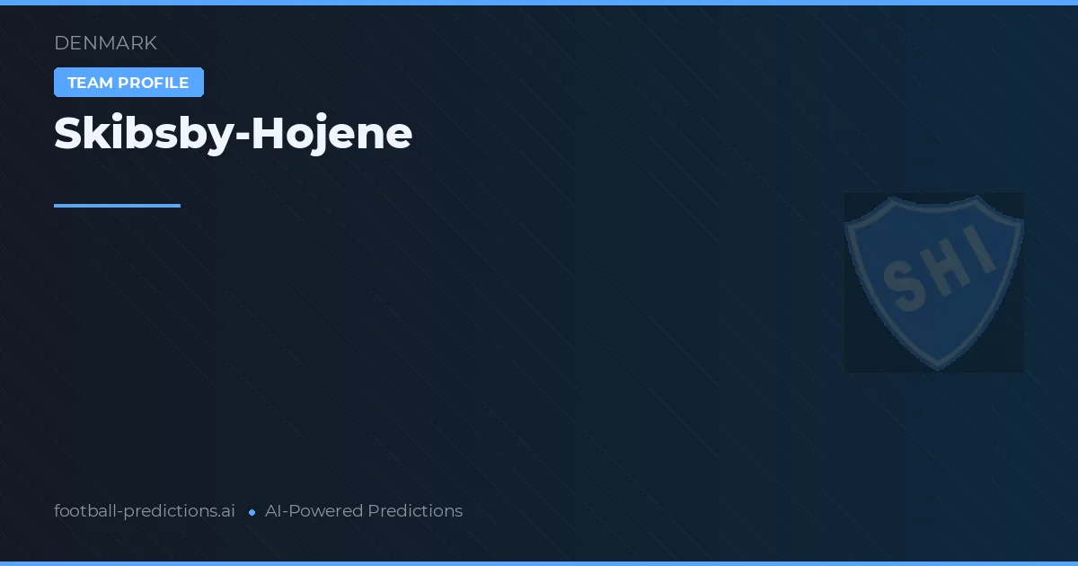 Pronostici e Statistiche Skibsby-Hojene