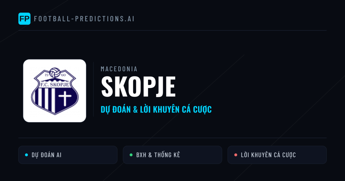 Skopje Dự đoán & Thống kê