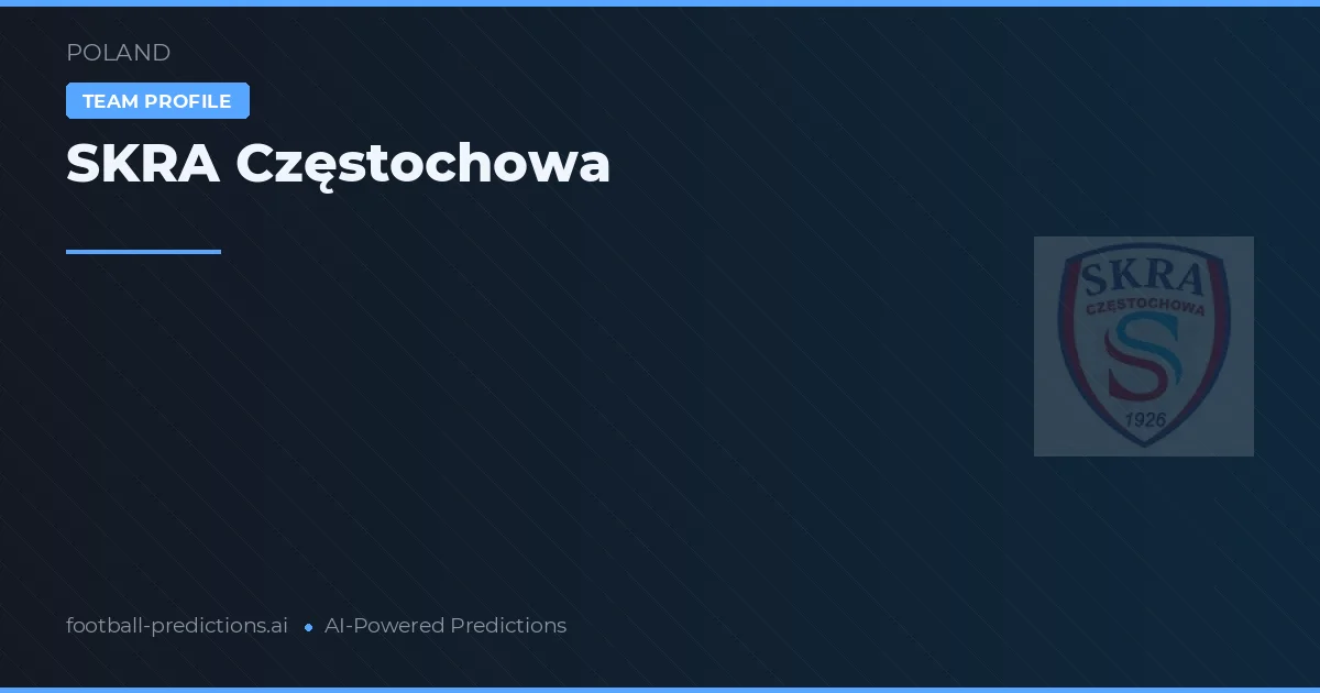 SKRA Częstochowa Prognosen & Statistiken