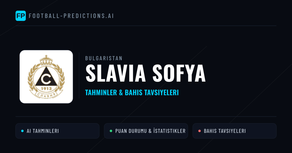 Slavia Sofya Tahminleri & İstatistikler