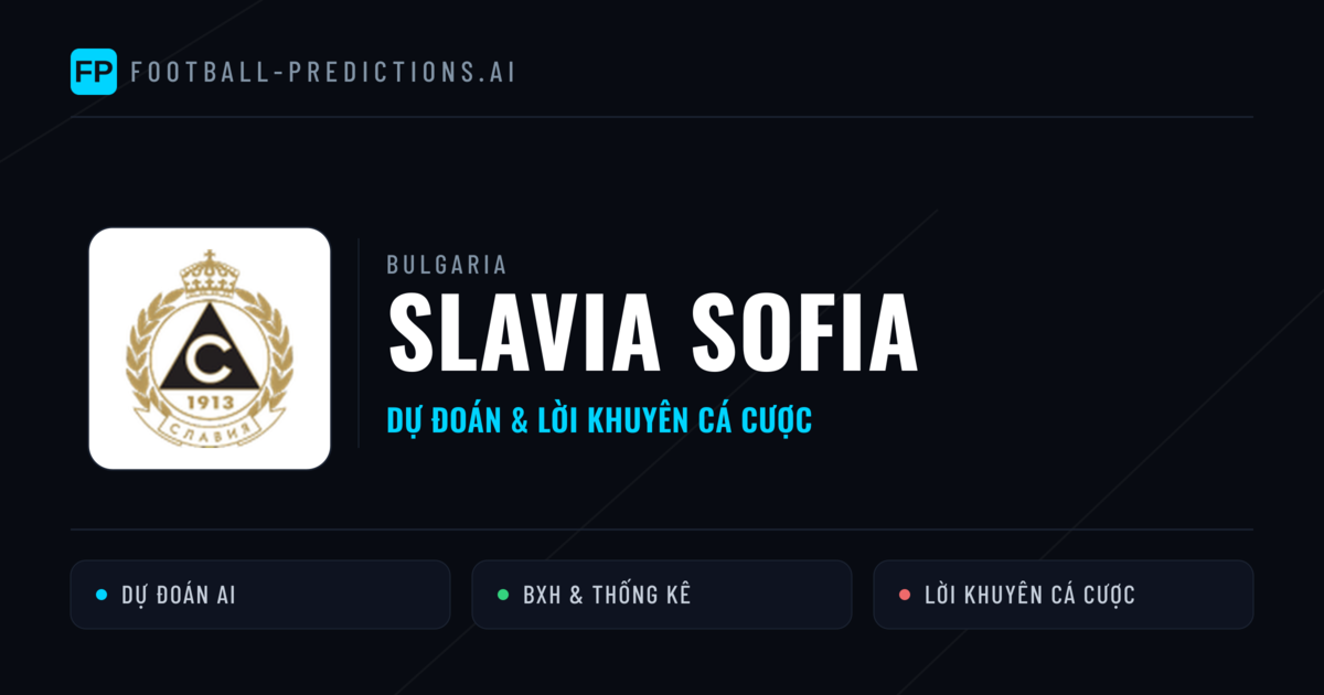 Slavia Sofia Dự đoán & Thống kê