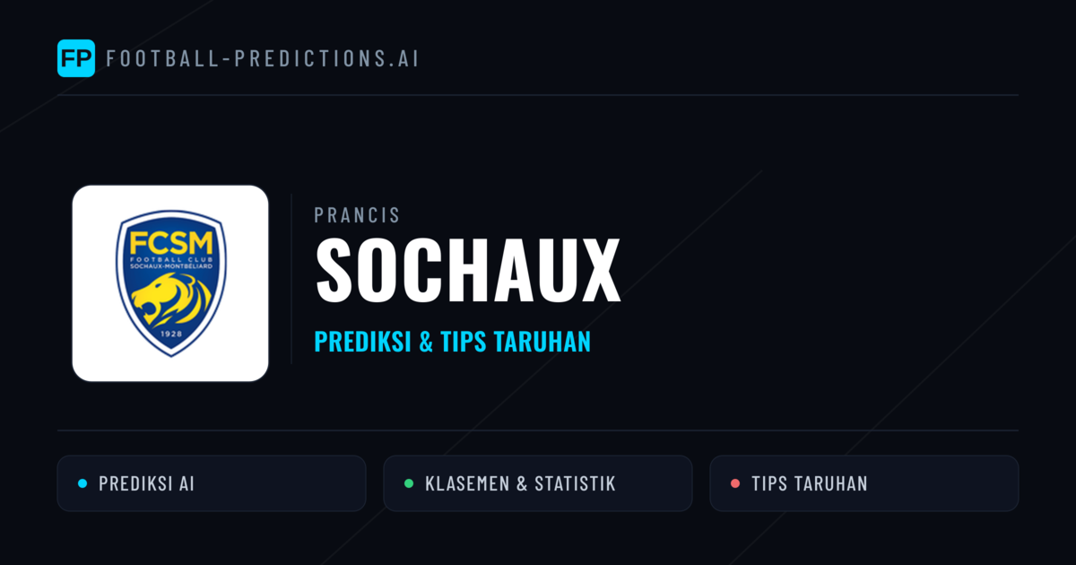 Sochaux Prediksi & Statistik Piala Dunia