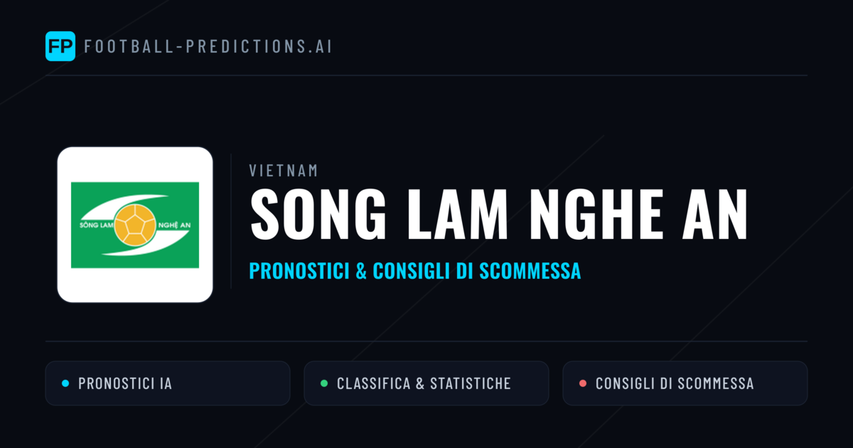 Pronostici e Statistiche Song Lam Nghe An