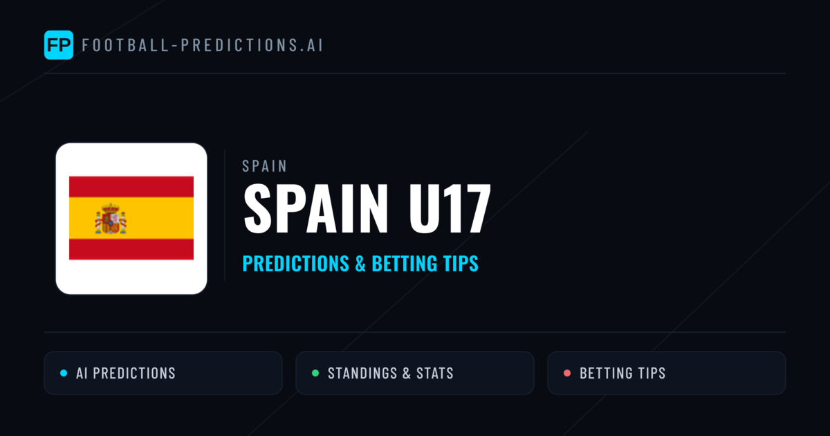 Spain U17 Predictions & Stats