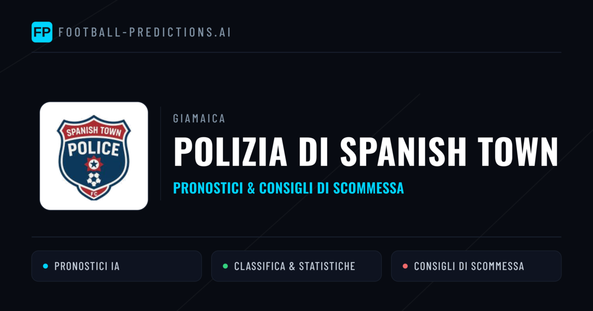 Pronostici e Statistiche Polizia di Spanish Town