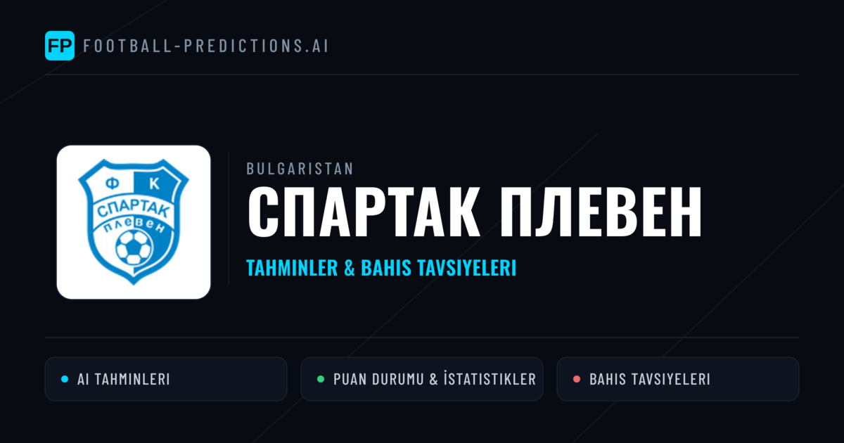 Спартак Плевен Tahminleri & İstatistikler