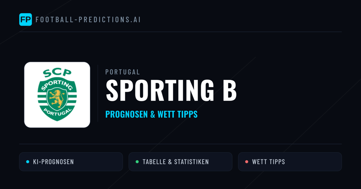 Sporting B Prognosen & Statistiken