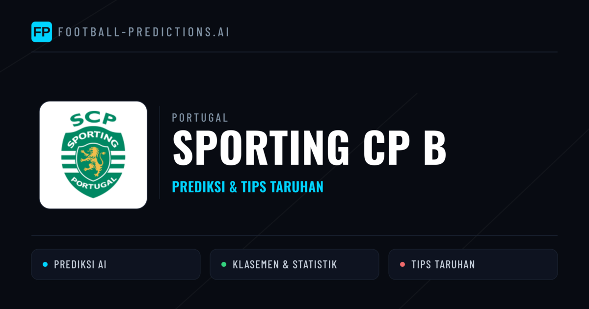 Sporting CP B Prediksi & Statistik Piala Dunia