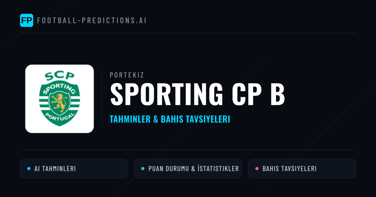 Sporting CP B Tahminleri & İstatistikler