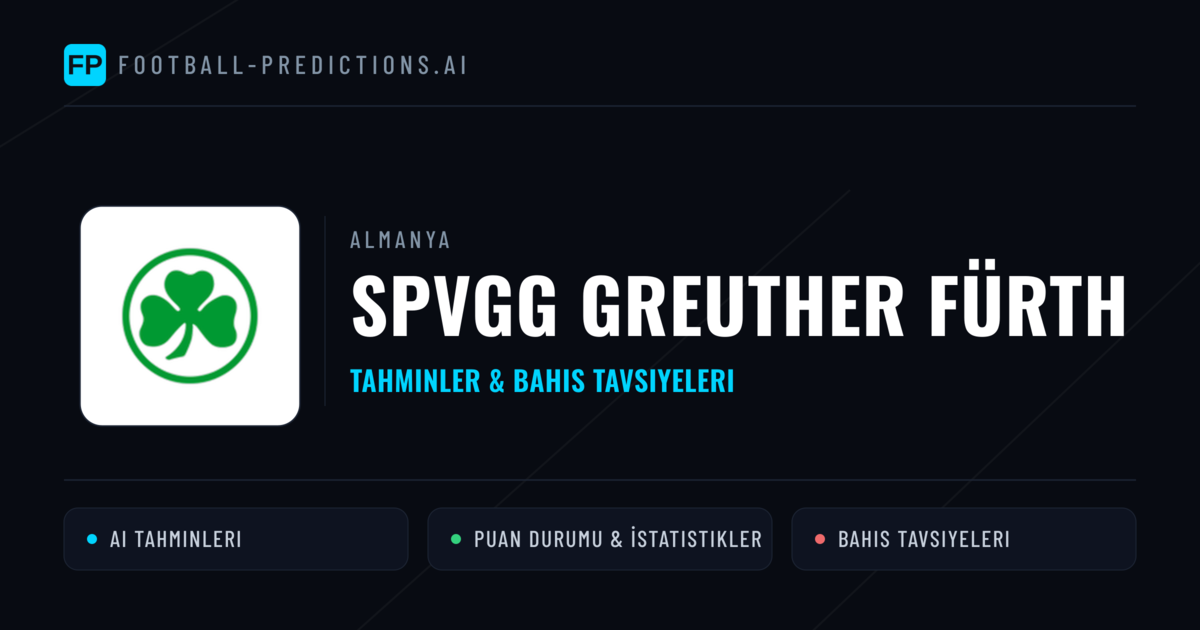 SpVgg Greuther Fürth Tahminleri & İstatistikler