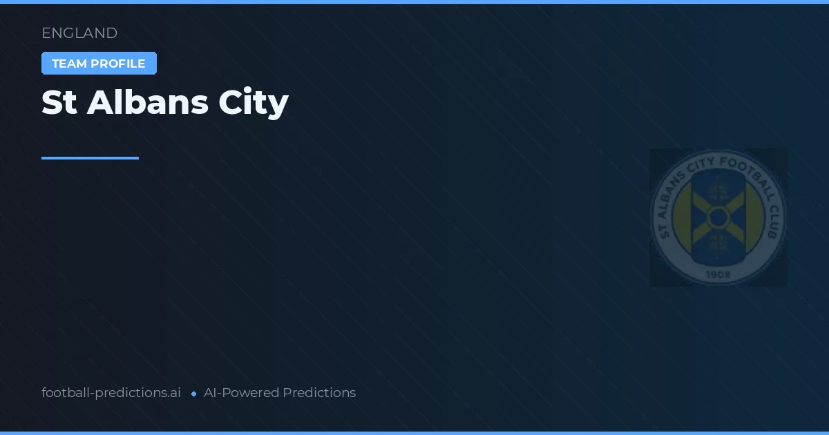 St Albans City Prediksi & Statistik Piala Dunia