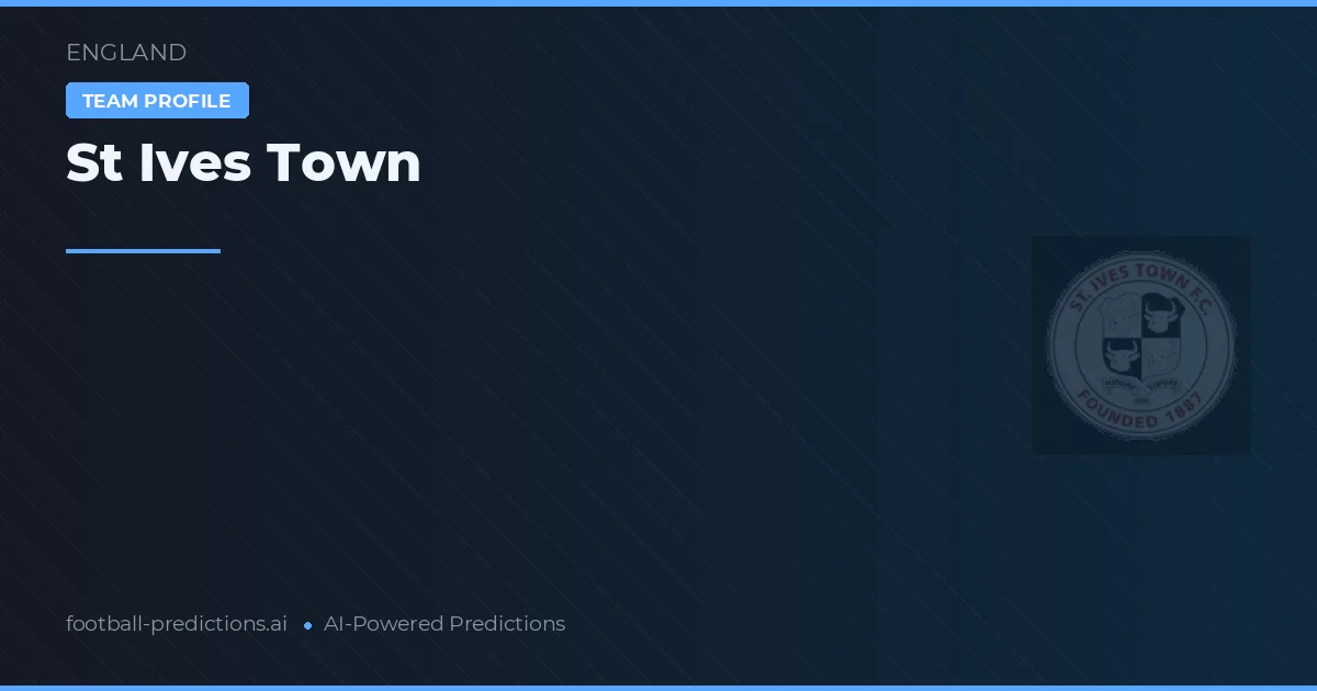 St Ives Town Predictions & Stats