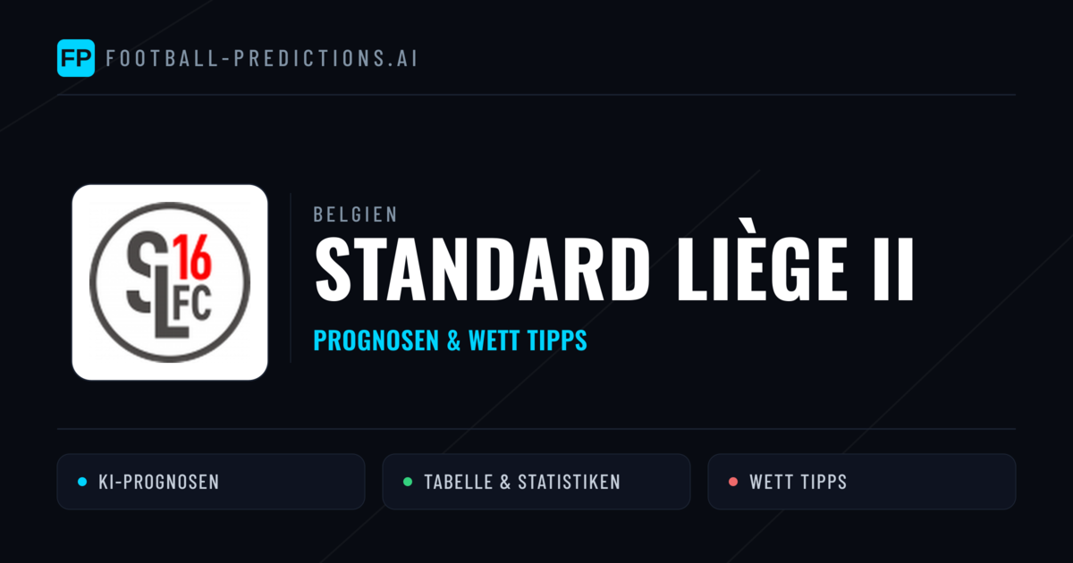 Standard Liège II Prognosen & Statistiken