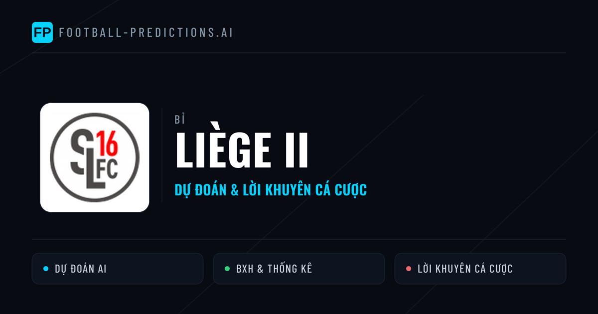 Liège II Dự đoán & Thống kê