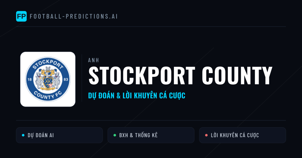 Stockport County Dự đoán & Thống kê