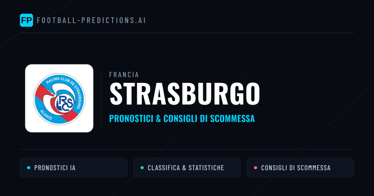 Pronostici e Statistiche Strasburgo