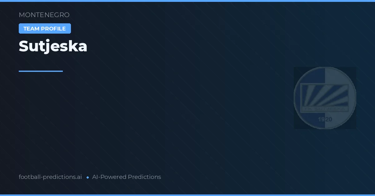 Sutjeska Predictions & Stats