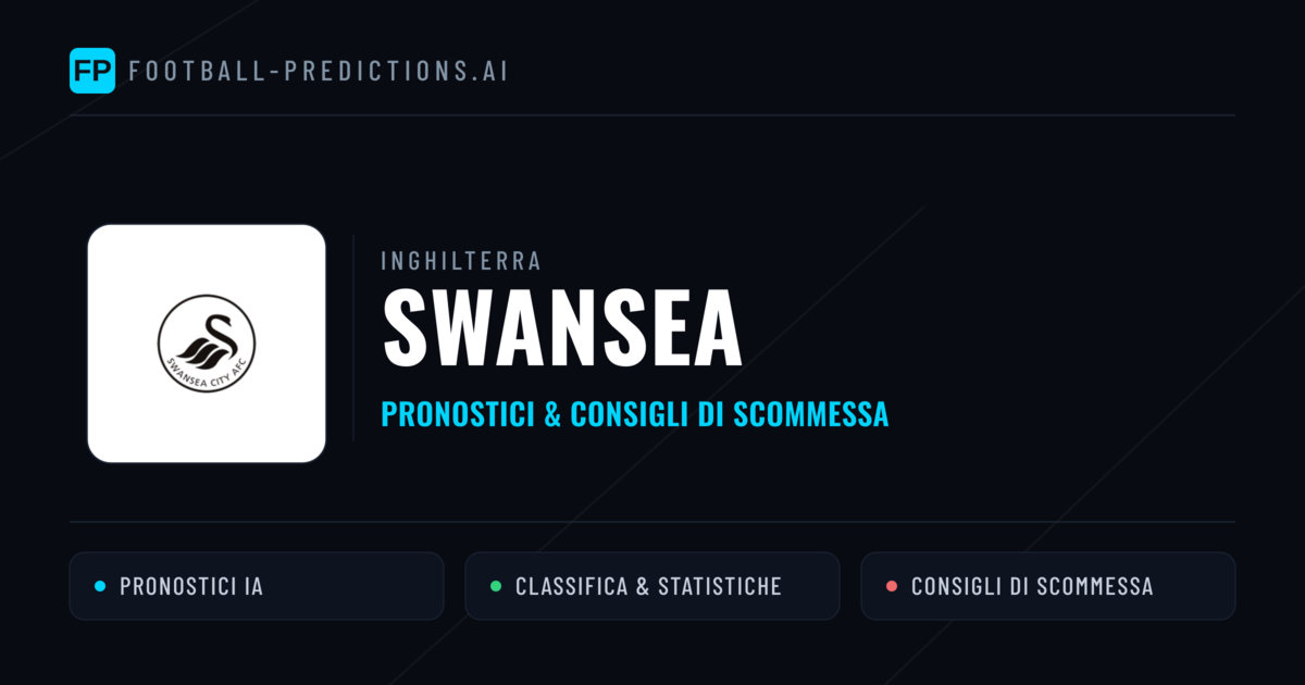 Pronostici e Statistiche Swansea