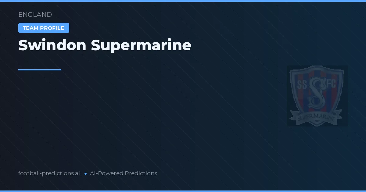 Swindon Supermarine Tahminleri & İstatistikler