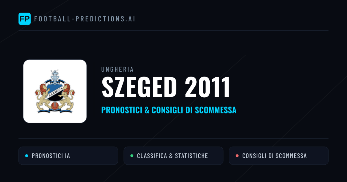 Pronostici e Statistiche Szeged 2011