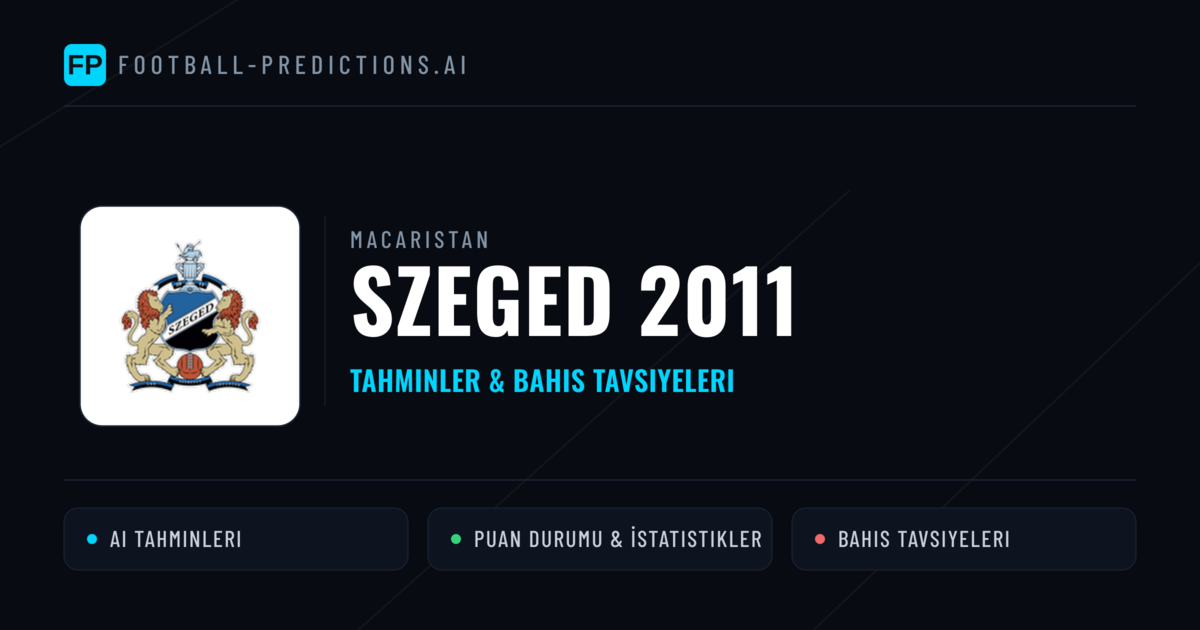 Szeged 2011 Tahminleri & İstatistikler